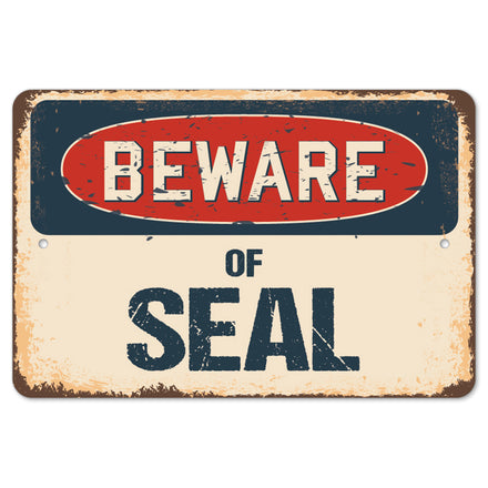 Beware Of Seal