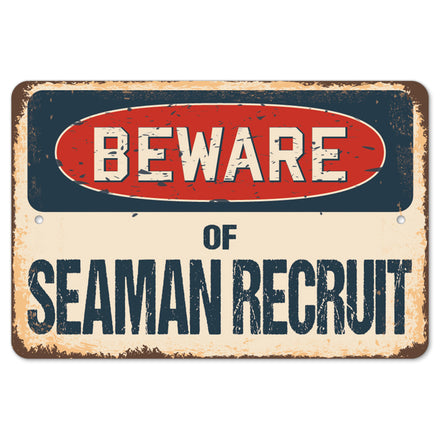Beware Of Seaman Recruit