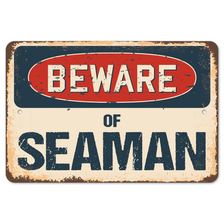 Beware Of Seaman