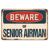Beware Of Senior Airman