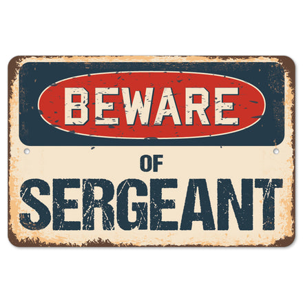 Beware Of Sergeant