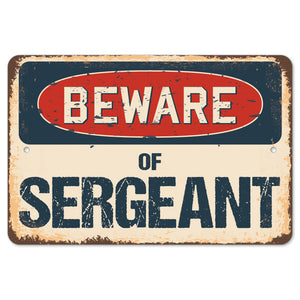 Beware Of Sergeant