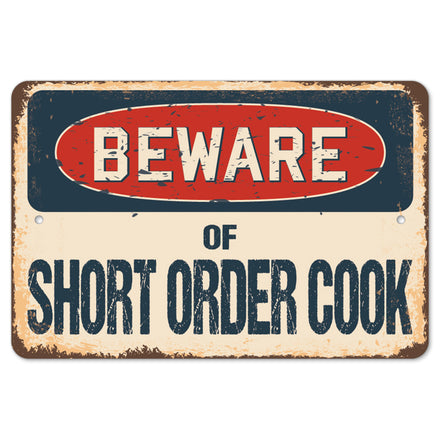 Beware Of Short Order Cook