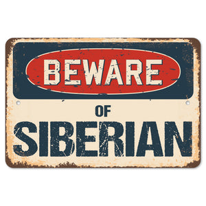 Beware Of Siberian