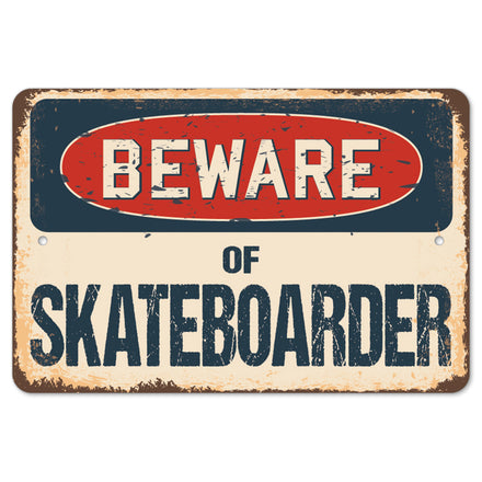 Beware Of Skateboarder