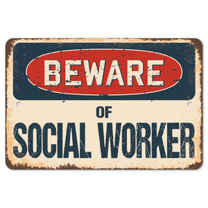 Beware Of Social Worker