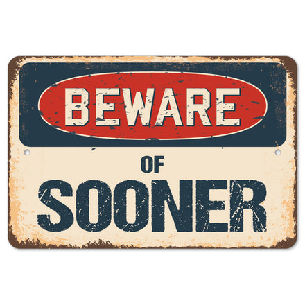 Beware Of Sooner