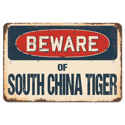 Beware Of South China Tiger