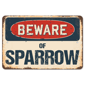 Beware Of Sparrow