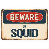 Beware Of Squid