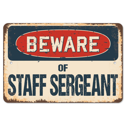 Beware Of Staff Sergeant