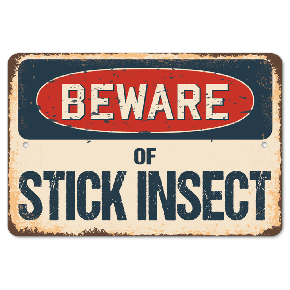 Beware Of Stick Insect