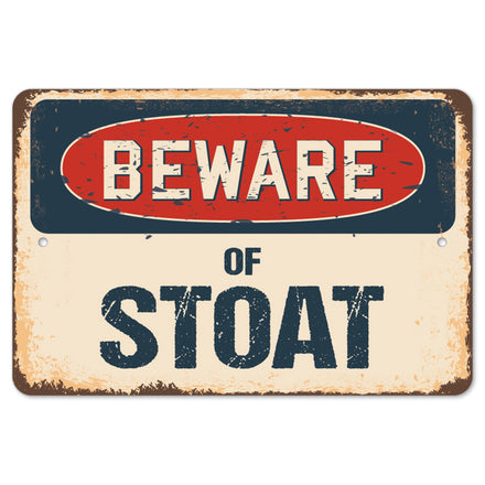 Beware Of Stoat