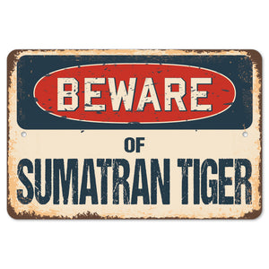 Beware Of Sumatran Tiger