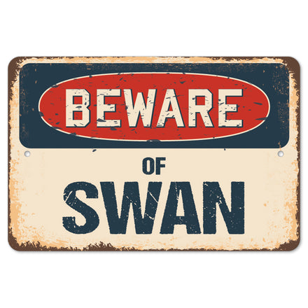 Beware Of Swan