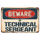 Beware Of Technical Sergeant