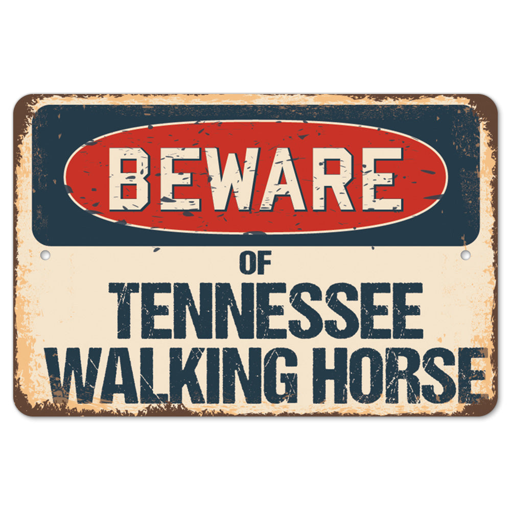 Beware Of Tennessee Walking Horse