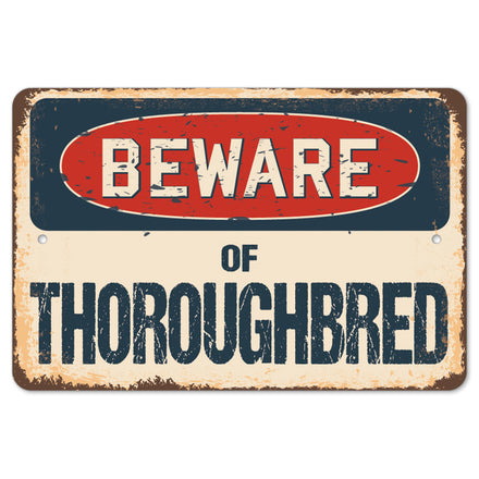 Beware Of Thoroughbred