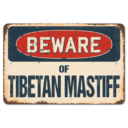 Beware Of Tibetan Mastiff