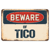 Beware Of Tico