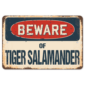 Beware Of Tiger Salamander