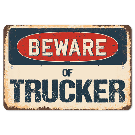 Beware Of Trucker