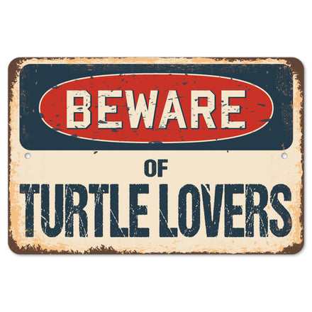 Beware Of Turtle Lovers