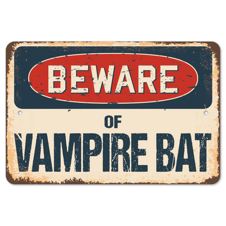 Beware Of Vampire Bat