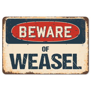 Beware Of Weasel