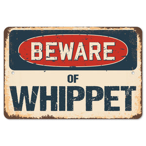 Beware Of Whippet