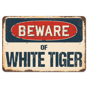 Beware Of White Tiger