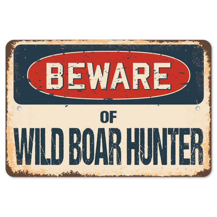 Beware Of Wild Boar Hunter