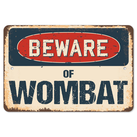 Beware Of Wombat