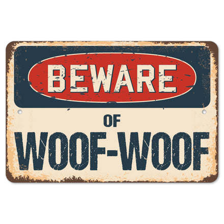 Beware Of Woof-Woof