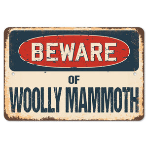 Beware Of Woolly Mammoth