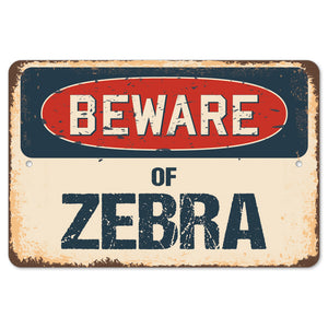 Beware Of Zebra