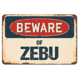 Beware Of Zebu