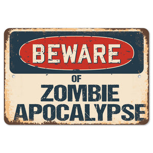 Beware Of Zombie Apocalypse