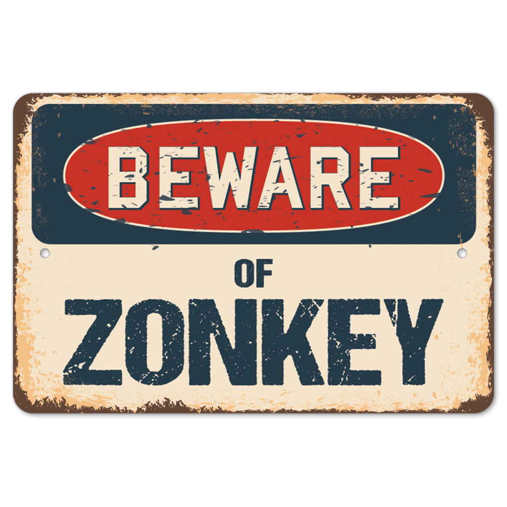 Beware Of Zonkey