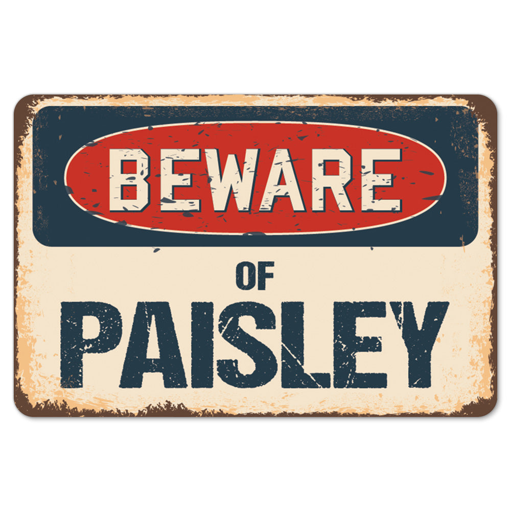 Beware Of Paisley