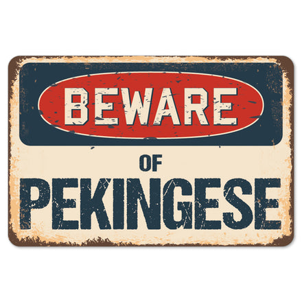 Beware Of Pekingese