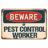 Beware Of Pest Control Worker
