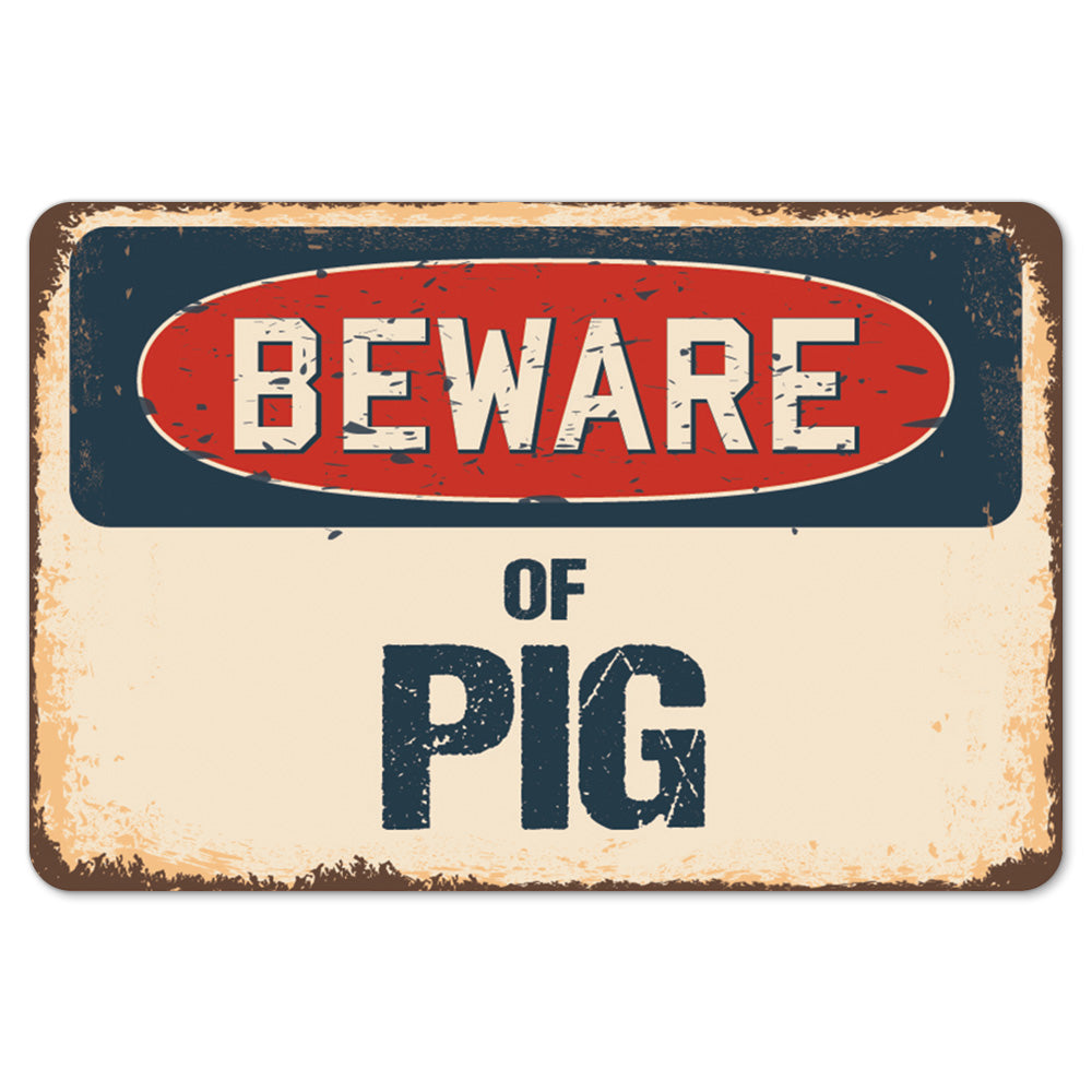 Beware Of Pig