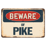Beware Of Pike