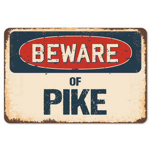 Beware Of Pike