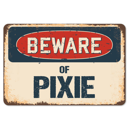 Beware Of Pixie