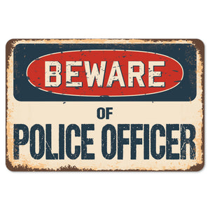 Beware Of Police Officer