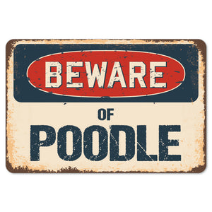 Beware Of Poodle