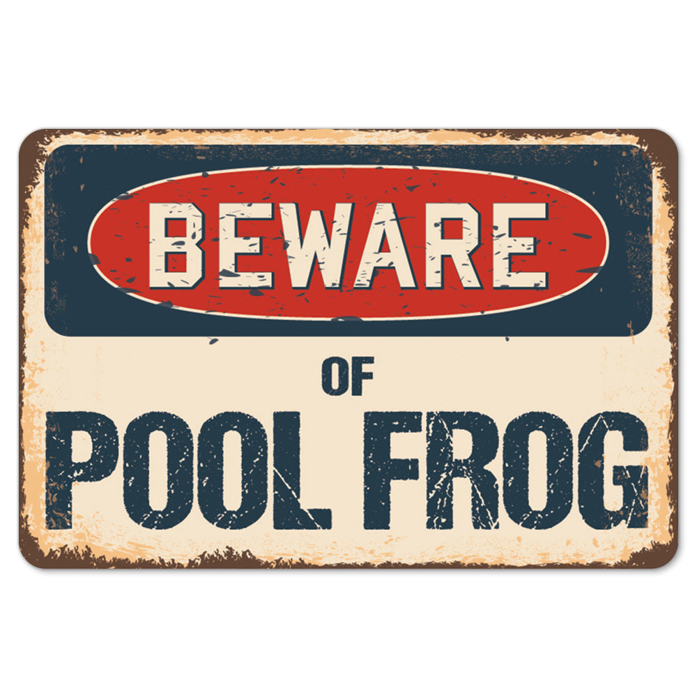 Beware Of Pool Frog