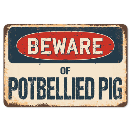 Beware Of Potbellied Pig